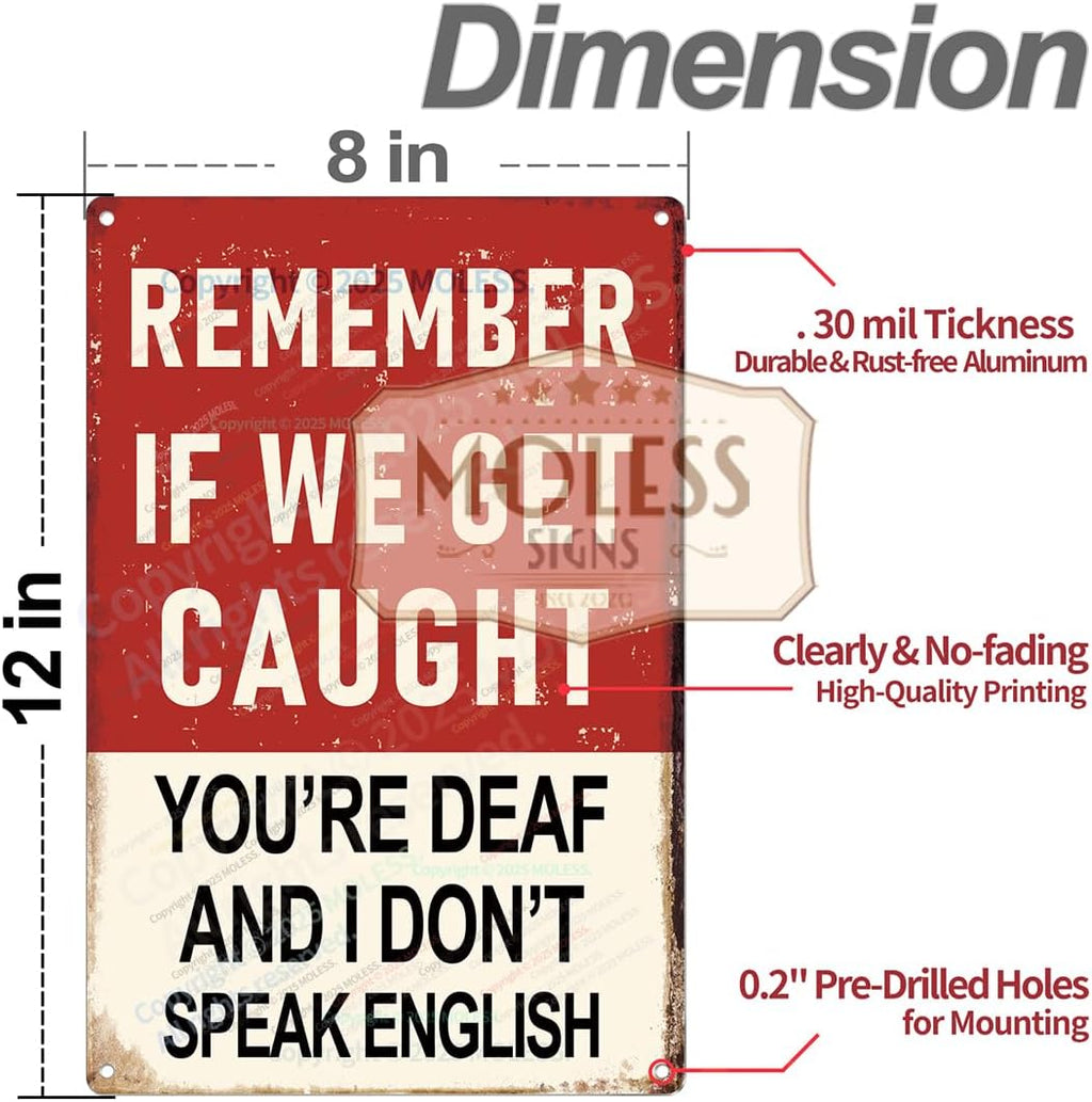 "Remember If We Get Caught" Funny Bar Sign or Man Cave Decor | 12x8″ Durable Vintage Metal Beer Signs Wall Decorations for Home Bar/Basement/Garage/Mancave, 2354